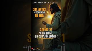 Oración de la Mañana para Purificación y Renovación — Salmo 51 #oracióndelamañana