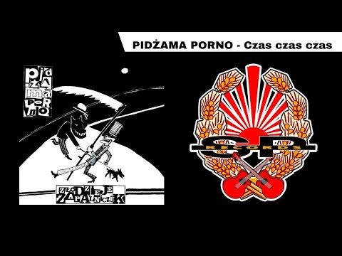PIDŻAMA PORNO - Czas, czas, czas [OFFICIAL AUDIO]