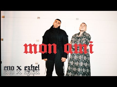 Eno 🇹🇷 feat Ezhel 06 🇹🇷 Mon Ami (Official Video)