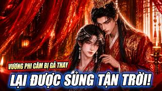 Truyện 2D Đam Mỹ | Vương Phi Câm Bị Ép Gả Thay, Ai Ngờ Lại Được Sủng Đến Tận Trời #bl