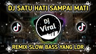 Download lagu DJ SATU HATI SAMPAI MATI REMIX FULLBASS FIRAL TIKTOK 2024 mp3
