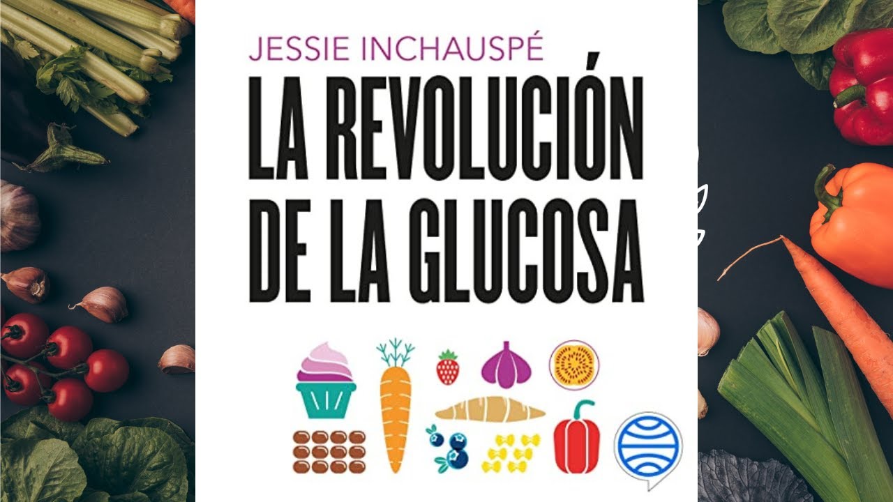 La revolución de la Glucosa Audiolibro, Jessie Inchauspé