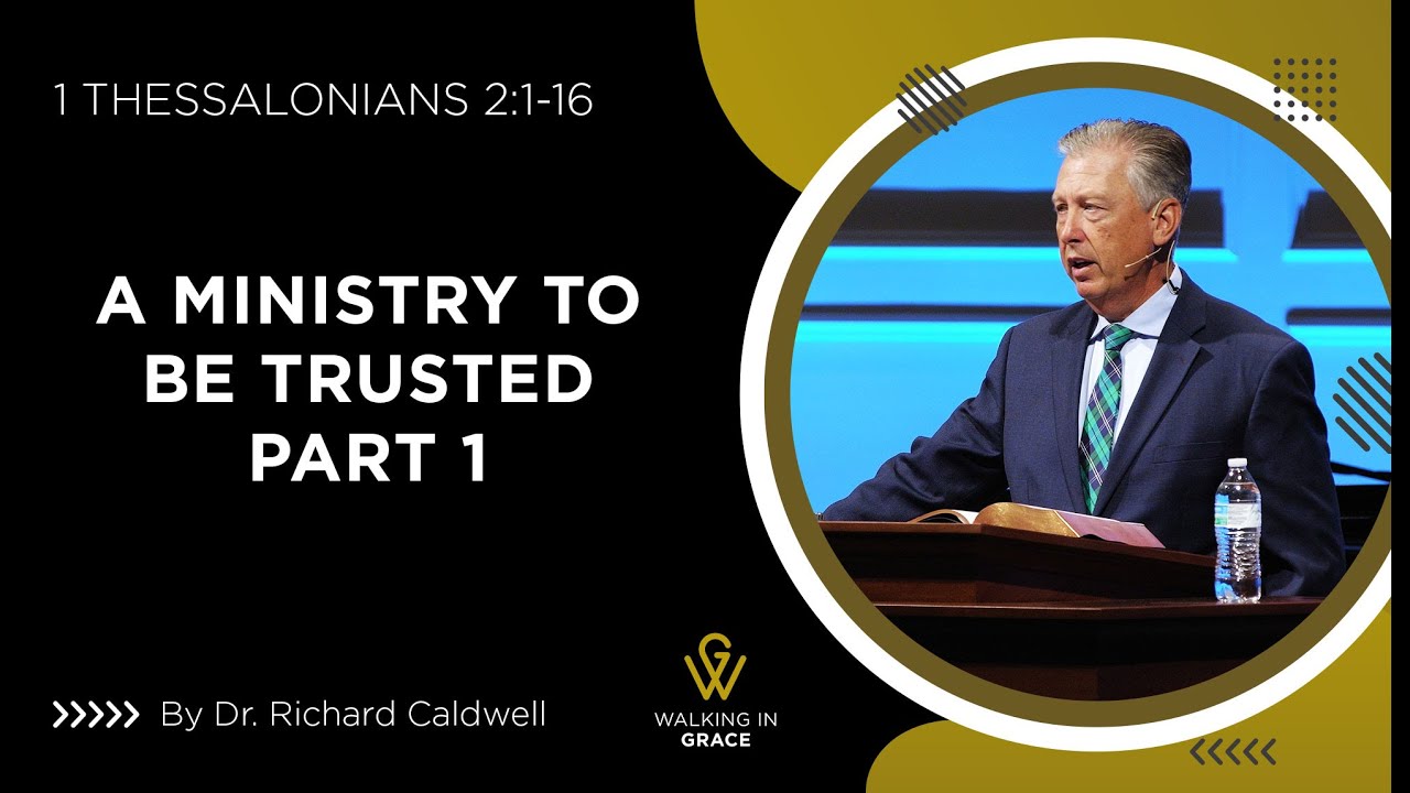 A Ministry To Be Trusted Part 1 | 1 Thessalonians 2:1-16