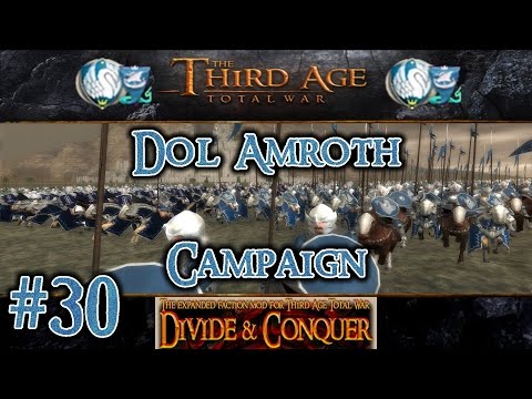 Third Age Total War: Divide and Conquer v1.2 - Dol Amroth Campaign [#30]