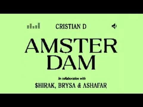 Amsterdam - Christian D ft. Shirak,brysa,ahsafar