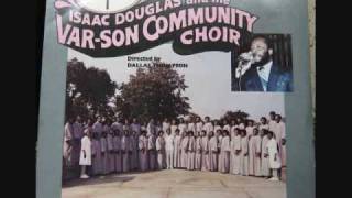 Isaac Douglas &amp; The Var-Son Community Choir - He Keeps On Making A Way For Me