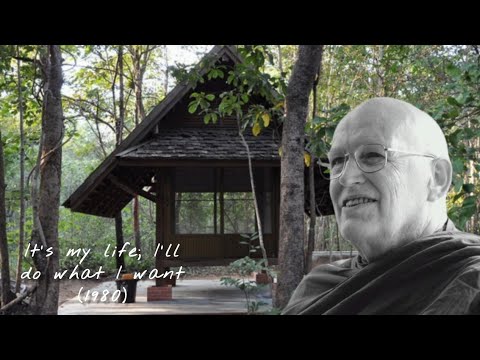 It's My Life; I'll Do What I Want | Luang Por Sumedho