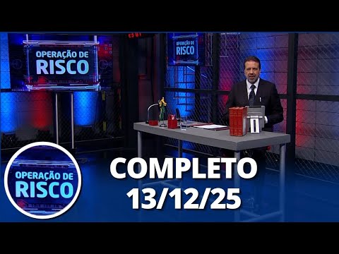 Operação de Risco: Fuga de suspeitos, prisão flagrante e mais (13/12/25) | Completo