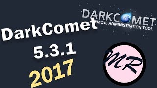 How to setup DarkComet 531 and make a RAT 2018