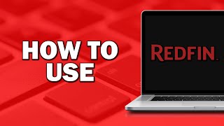 How To Use Redfin (Easiest Way)