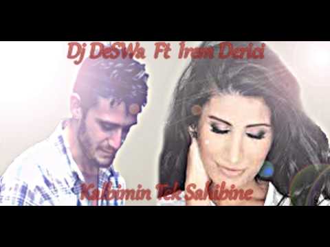 İrem Derici   Kalbimin Tek Sahibine  Dj DeSWa Remix VoL3