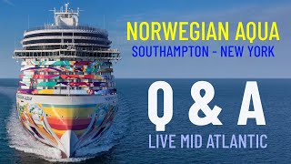 Norwegian Aqua - Mid Atlantic Q&A