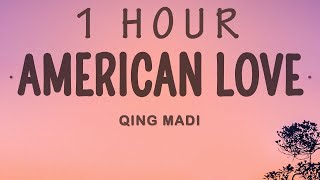 Qing Madi - American Love | 1 hour lyrics