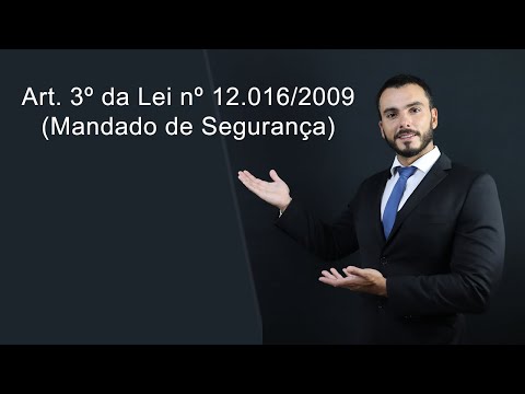 Art. 3º da Lei nº 12.016/2009 (Mandado de Segurança) | Direito líquido decorrente de terceiro