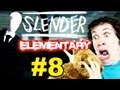 SLENDER - ELEMENTARY - Part 2 