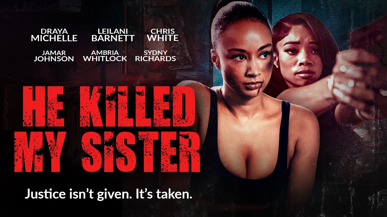 He Killed My Sister | Justice isnt Given- It's Taken | Now Streaming | Starring Draya Michelle