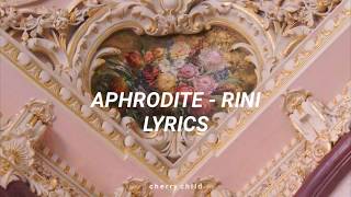 Rini || Aphrodite Lyrics