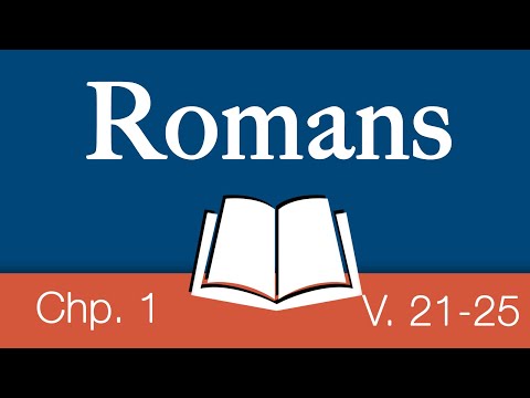 Romans 1:21-25 | ft. Wade Stanley