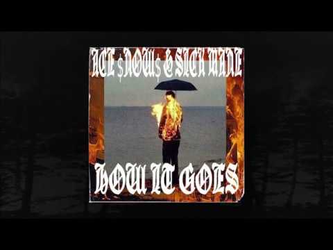 ACE $NOW$ & SICK MANE - HOW IT GOES (MEMPHIS 66.6 EXCLUSIVE)