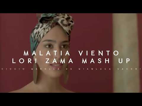 Malatia Viento (Lori Zama Mash Up)
