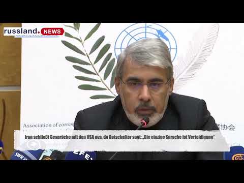 Iran schließt Gespräche mit den USA aus, Botschafter sagt: „Die einzige Sprache ist Verteidigung“