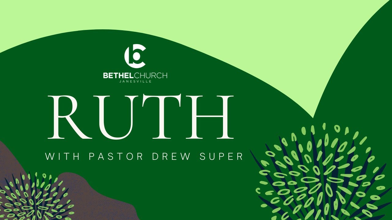 "Ruth Pt. 3" with Pastor Drew