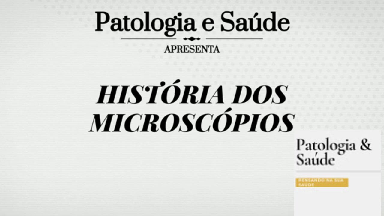 Você conhece a história dos microscópios?