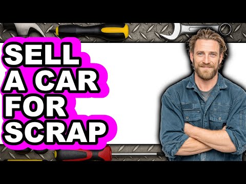 How to Sell a Car for Scrap (NEW 2025)