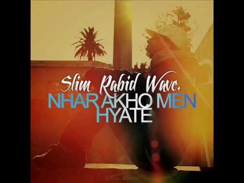 Slim Rabid Wave - Nhar Akhor Men Hyati **2012**