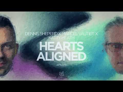 Dennis Sheperd x Marcel Vautier x Katty Heath - Hearts Aligned