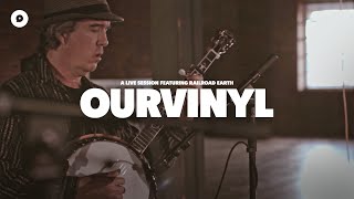 Railroad Earth - Storms | OurVinyl Sessions