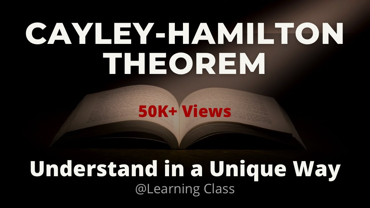 Cayley Hamilton Theorem (Proof) | Eigen Values and Eigen Vectors | Linear Algebra