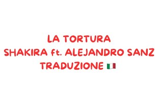 La tortura - Shakira ft. Alejandro sanz (traduzione 🇮🇹 + spiegazione testo)
