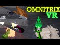 Ben 10 Omnitrix VR: Transform into Aliens! (UE4)