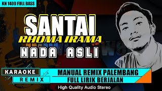 Download lagu SANTAI - RHOMA IRAMA | KARAOKE REMIX PALEMBANG (NADA ASLI) mp3 Download lagu SANTAI - RHOMA IRAMA | KARAOKE REMIX PALEMBANG (NADA ASLI) mp3