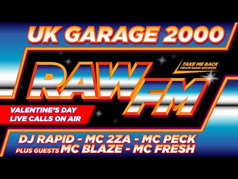 UK Garage Classics 2000 | DJ Rapid + MCs 2Za + Peck + Blaze + Fresh | Raw FM 90.0 | Valentine's Day