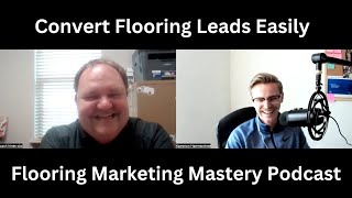 Easy Floor Sales With Zach From Floor Coverings International | Flooring Marketing Mastery Podcast