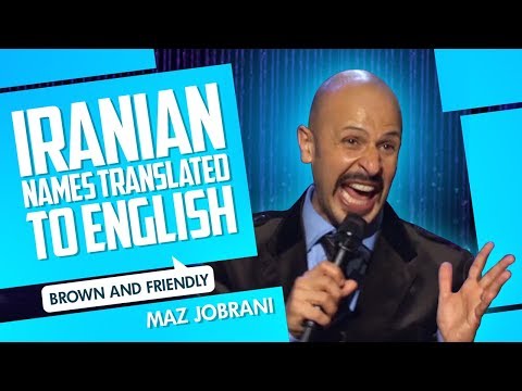 "Iranian Names Translated" | Maz Jobrani - Brown & Friendly