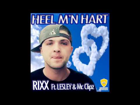 Rixx ft. Lesley & Mr. Clipz - Heel mijn hart