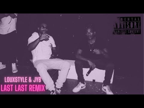 LAST LAST REMIX - LOUXSTYLE ft JYB