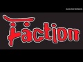 the faction - change of pace