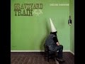 Graveyard Train - Widow 