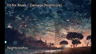 Fit for Rivals - Damage [Nightcore]
