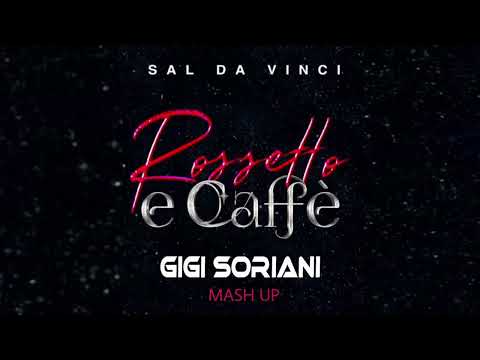 SAL DA VINCI Vs CERRONE - Rossetto e Caffè Vs You are the one (GIGI SORIANI MASH UP)