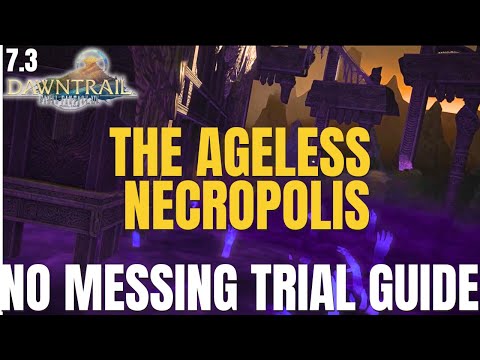 The Ageless Necropolis Trial || NORMAL BOSS GUIDE || FFXIV Patch 7.3 || Dawntrail