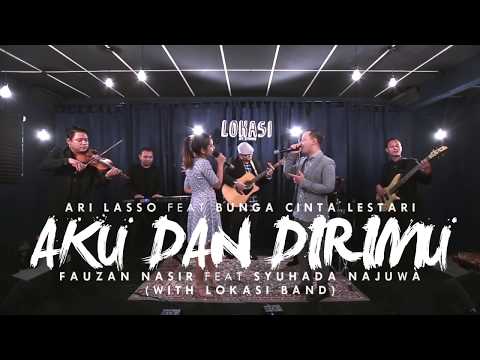 Fauzan Nasir & Syuhada Najuwa - Aku dan Dirimu (feat LOKASI BAND)