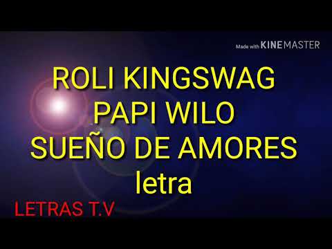 Roly kingswan-papi wilo-Sueño de Amores|Letra