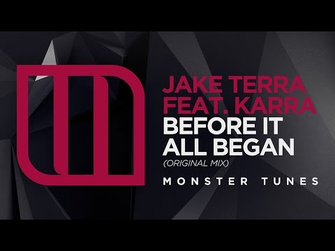 Jake Terra feat. KARRA - Before It All Began [OUT NOW]