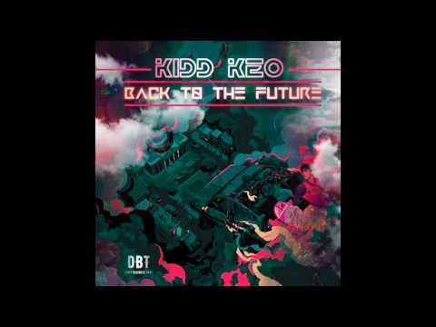 KIDD KEO - #BACKTOTHEFUTURE FT. MADBASS (AUDIO)