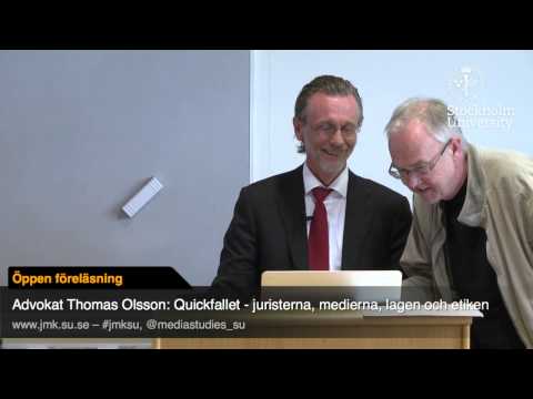 Thomas Olsson - Quickfallet, juristerna, medierna, lagen och etiken